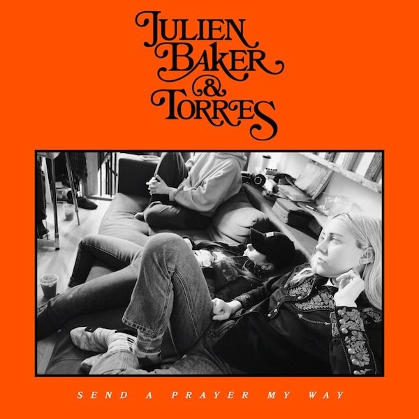 Julien Baker & Torres, Send a Prayer My Way